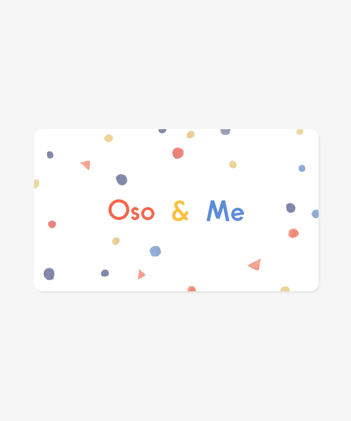 Oso & Me Gift Card, Signature Dot